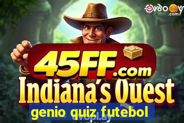 genio quiz futebol